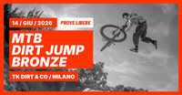 PROVE LIBERE - MTB Dirt Jump – Bronze Event | TK Dirt & Co 2026